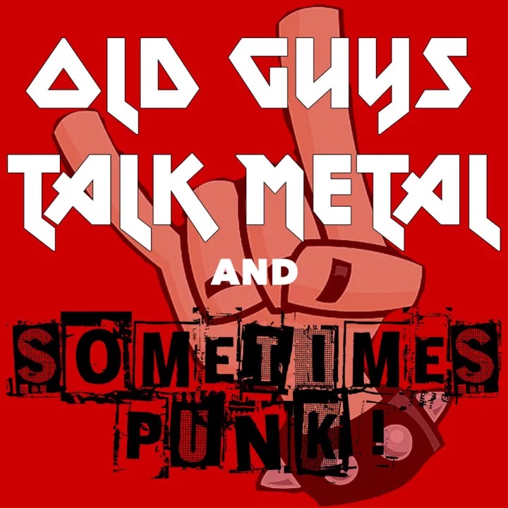 Old Guys Talk Metal and Sometimes Punk
